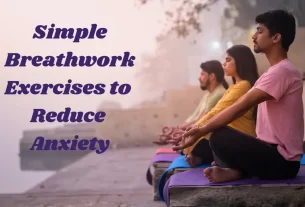 Breathwork exercises to reduce anxiety