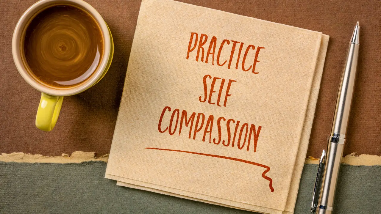 practice self-compassion